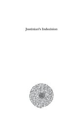 book Justinian's Indecision: How Social Networks Shaped Imperial Policy