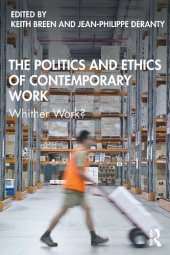 book The Politics and Ethics of Contemporary Work: Whither Work?