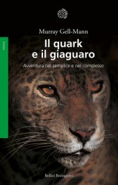 book Il quark e il giaguaro. Avventura nel semplice e nel complesso. Nuova ediz.