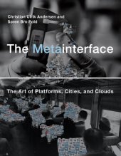 book The Metainterface: The Art of Platforms, Cities, and Clouds