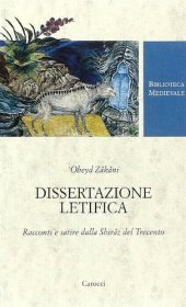 book Dissertazione letifica. Racconti e satire dalla Shirâz del Trecento