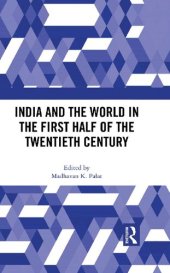 book India and the World in the First Half of the Twentieth Century