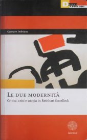 book Le due modernità. Critica, crisi e utopia in Reinhart Koselleck