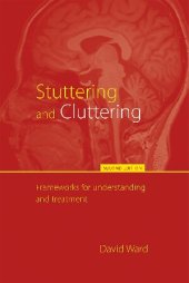 book Stuttering and Cluttering: Frameworks for Understanding and Treatment