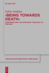 book ‘Being Towards Death’ : Heidegger and the Orthodox Theology of the East