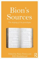 book Bion's Sources: The shaping of his paradigms