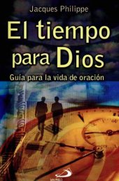 book El tiempo para Dios: Guía para la vida de oración