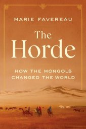 book The Horde: How the Mongols Changed the World