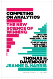 book Competing on Analytics: Updated, with a New Introduction : the New Science of Winning.