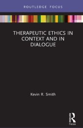 book Therapeutic Ethics in Context and in Dialogue