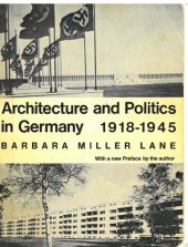 book Architecture and Politics in Germany, 1918-1945