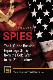 book Spies: The U.S. and Russian Espionage Game From the Cold War to the 21st Century