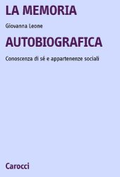 book La memoria autobiografica. Conoscenza di sé e appartenenze sociali