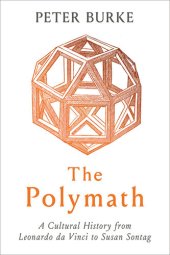 book The Polymath: A Cultural History From Leonardo Da Vinci to Susan Sontag