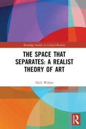 book The Space That Separates: A Realist Theory of Art