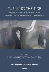 book Turning the Tide: The Psychoanalytic Approach of the Fitzjohn's Unit to Patients with Complex Needs