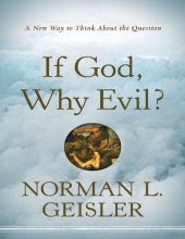 book If God, Why Evil? A New Way to Think About the Question