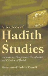 book A Textbook of Hadith Studies: Authenticity, Compilation, Classification and Criticism of Hadith