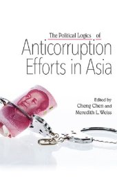 book The Political Logics of Anticorruption Efforts in Asia