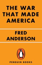 book The War That Made America: A Short History of the French and Indian War