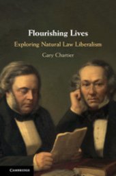 book Flourishing Lives: Exploring Natural Law Liberalism