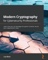 book Modern Cryptography for Cyber Security Professionals(2021)[Bock][9781838644352]