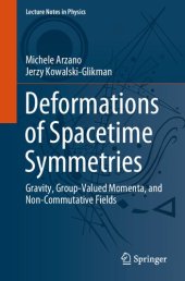 book Deformations of Spacetime Symmetries: Gravity, Group-Valued Momenta, and Non-Commutative Fields