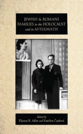 book Jewish and Romani Families in the Holocaust and its Aftermath