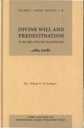 book Divine Will And Predestination: In The Light of the Qurʼan And Sunnah (Islamic Creed Series, #8)