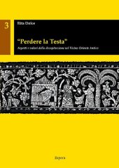 book "Perdere la testa". Aspetti e valori della decapitazione nel Vicino Oriente Antico