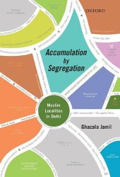 book Accumulation by Segregation: Muslim Localities in Delhi