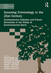 book Greening Criminology in the 21st Century: Contemporary debates and future directions in the study of environmental harm