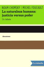 book La naturaleza humana: justicia versus poder. Un debate