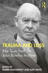 book Trauma and Loss: Key Texts from the John Bowlby Archive