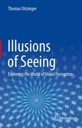 book Illusions of Seeing: Exploring the World of Visual Perception