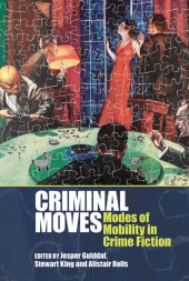 book Criminal Moves: Modes of Mobility in Crime Fiction