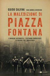 book La maledizione di Piazza Fontana. L'indagine interrotta. I testimoni dimenticati. La guerra tra i magistrati