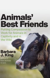 book Animals' Best Friends : Putting Compassion to Work for Animals in Captivity and in the Wild