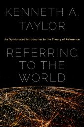 book Referring to the World: An Opinionated Introduction to the Theory of Reference