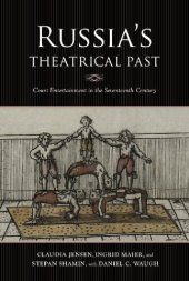 book Russia's Theatrical Past: Court Entertainment in the Seventeenth Century