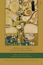 book Vienna Lectures on Legal Philosophy, Volume 1: Legal Positivism, Institutionalism and Globalisation