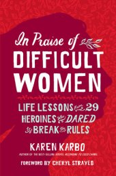 book Life Lessons From 29 Heroines Who Dared to Break the Rules