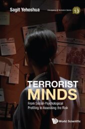 book Terrorist Minds: From Social-psychological Profiling To Assessing The Risk