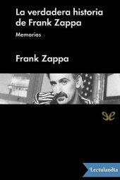 book La verdadera historia de Frank Zappa. Memorias