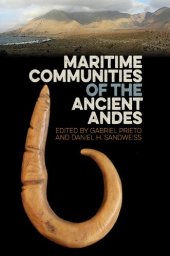 book Maritime Communities of the Ancient Andes (Society and Ecology in Island and Coastal Archaeology)