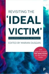 book Revisiting the 'Ideal Victim': Developments in Critical Victimology