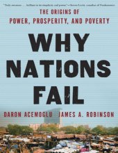 book Why Nations Fail : The Origins of Power, Prosperity, and Poverty