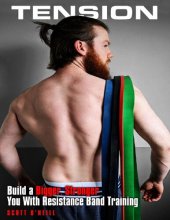 book Tension: Build a Bigger, Stronger You With Resistance Band Training