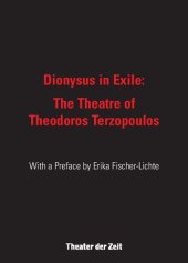 book Dionysus in exile: the theatre of Theodoros Terzopulos