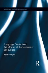 book Language Contact and the Origins of the Germanic Languages: 13 (Routledge Studies in Linguistics)